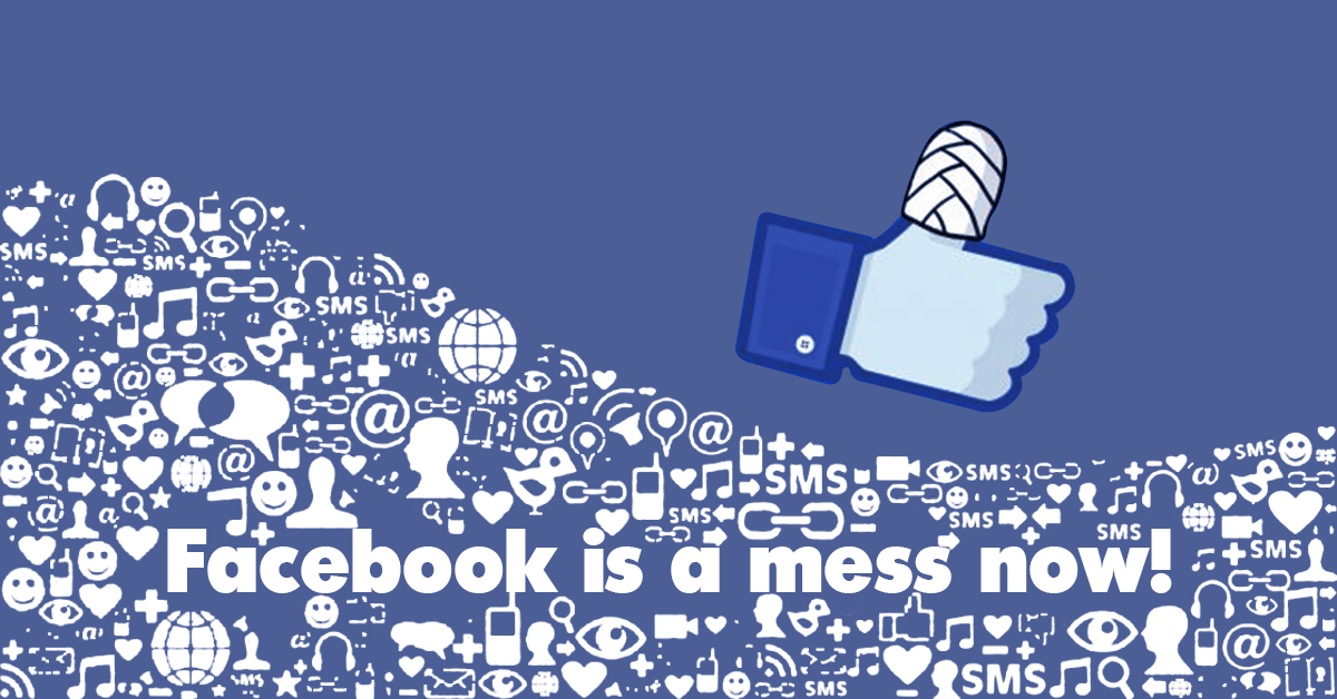 FACEBOOK IS A MESS NOW, DOES IT AFFECT MARKETERS?