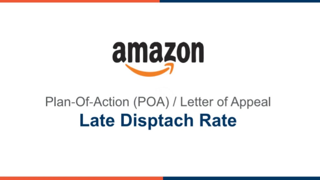 Amazon Account Suspension POA - Late Dispatch Rate