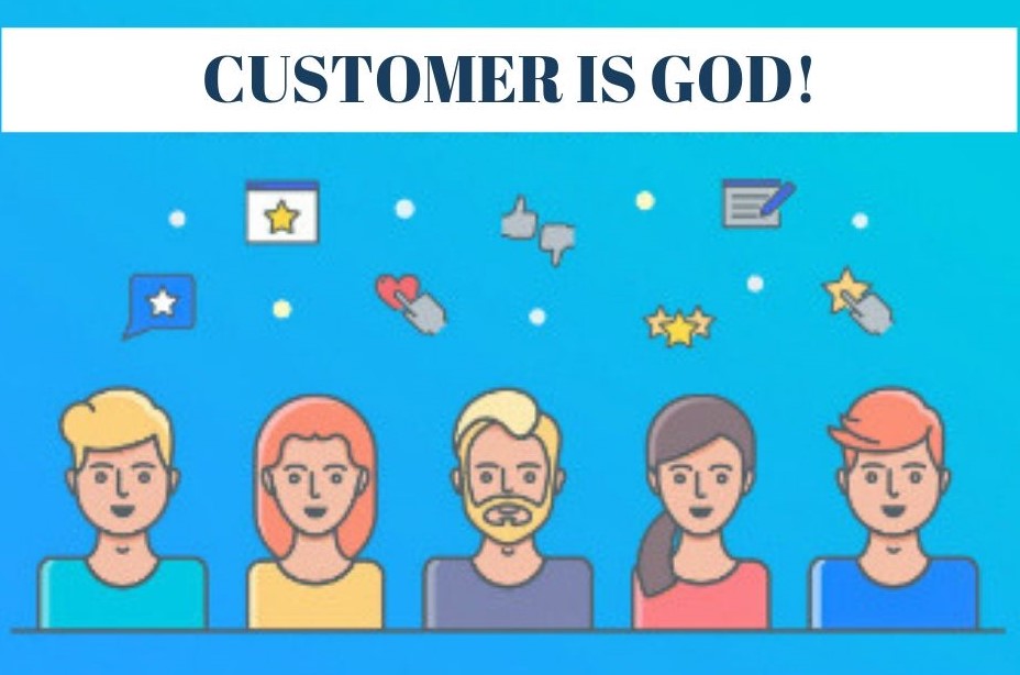 Customer is god