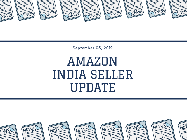 Amazon India Seller Update - 3 September 2019