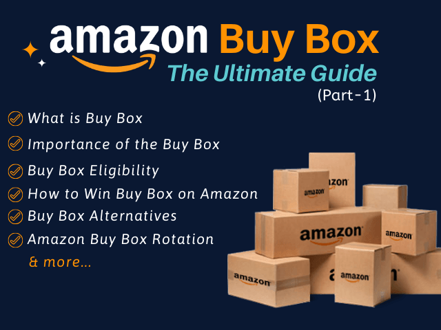 Amazon Buy Box Ultimate Guide - Amazing Marketer