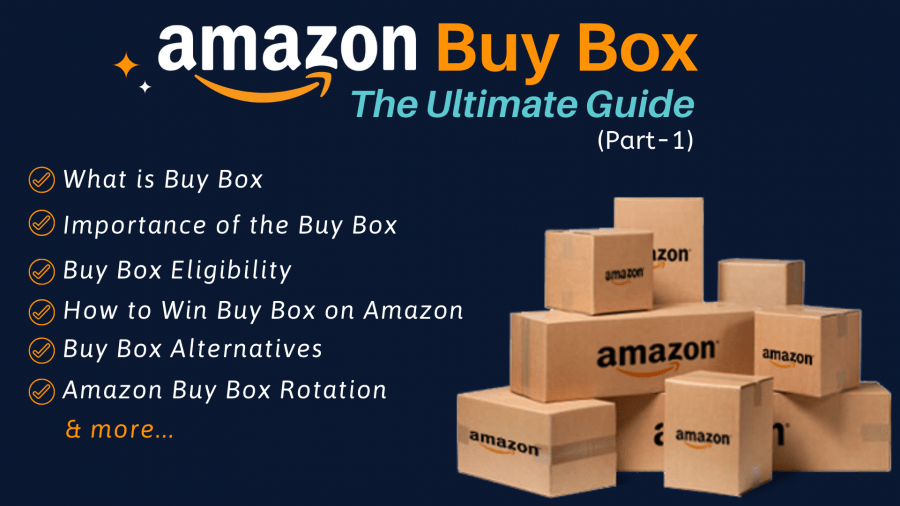 Amazon Buy Box Ultimate Guide
