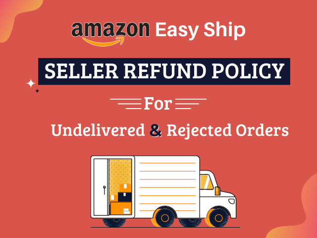 Amazon Easy Ship Seller Refund Policy explained by Amazing Marketer