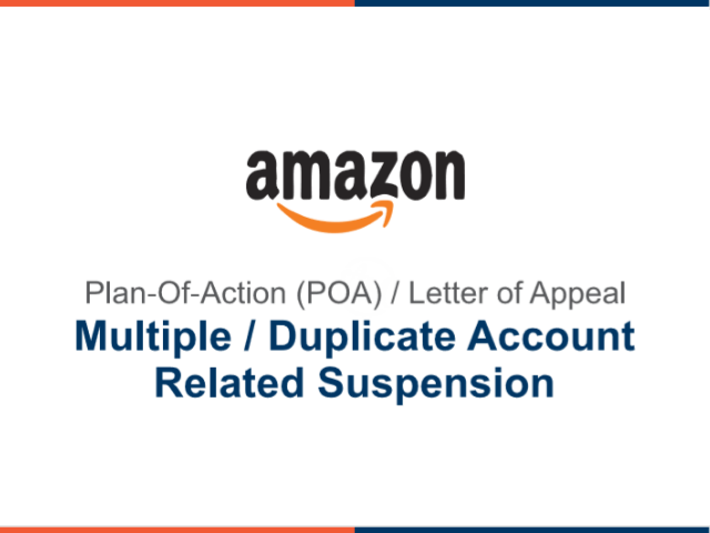 Amazon Account Suspension POA - Multiple or Duplicate Account Related Suspension
