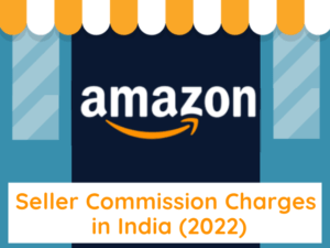 Amazon Seller Fee or commission charges India 2022 - Home Banner